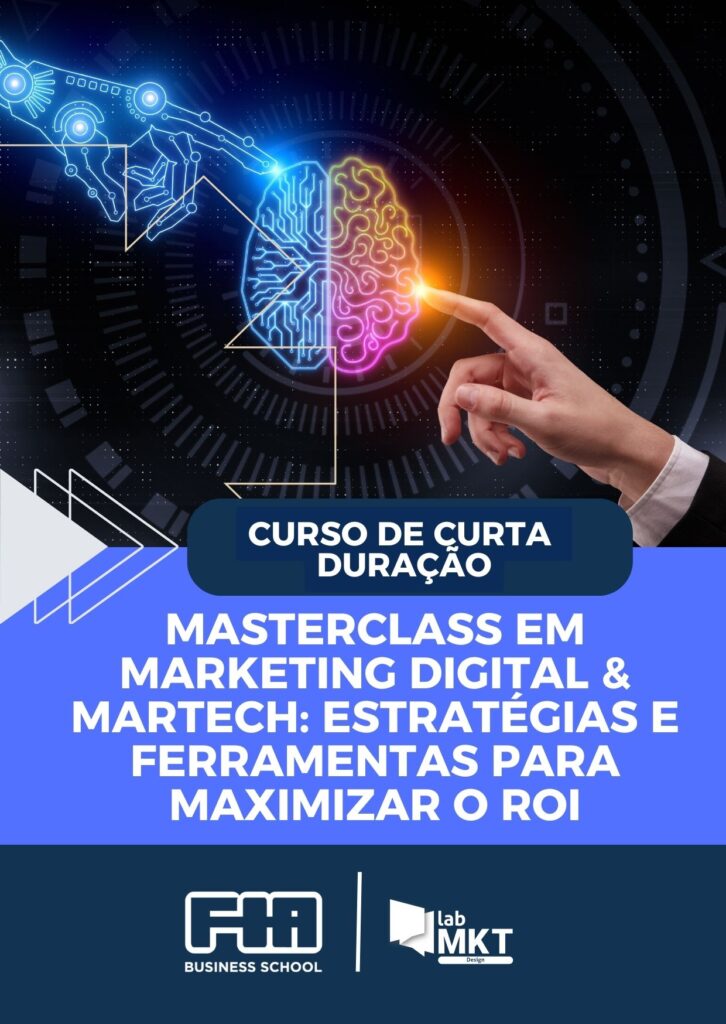 Curso de extensão de MasterClass em Marketing Digital & MarTech: Estratégias e Ferramentas para Maximizar ROI do LabMKT FIA