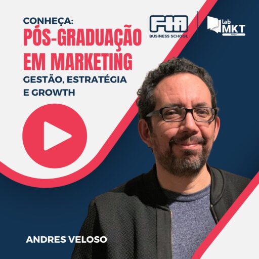 O Prof. Dr. Andres Veloso do LabMKT FIA te convida para conhecer a Pós-Graduação em Marketing - Gestão, Estratégia e Growth